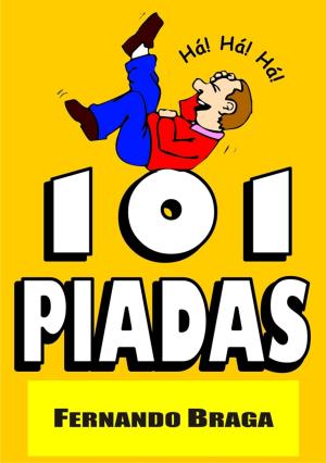 Cover of the book 101 Piadas by Fernando Braga