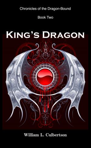 Cover of the book King's Dragon: Chronicles of the Dragon-Bound, Book 2 by Donovan Deleware