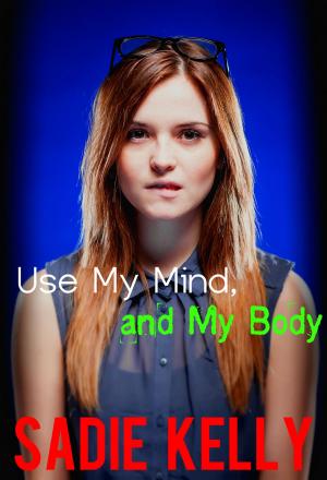 Book cover of Use My Mind, and My Body
