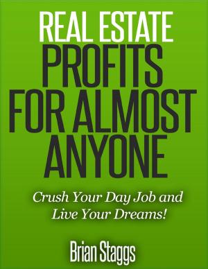 Cover of the book Real Estate Profits for Almost Anyone by Seth Giolle
