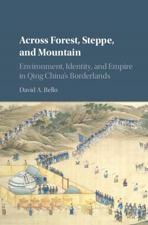 Cover of the book Across Forest, Steppe, and Mountain by Janet M. Box-Steffensmeier, John R. Freeman, Matthew P. Hitt, Jon C. W. Pevehouse
