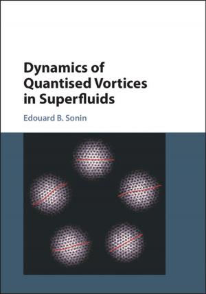Cover of the book Dynamics of Quantised Vortices in Superfluids by Jacob Mandell