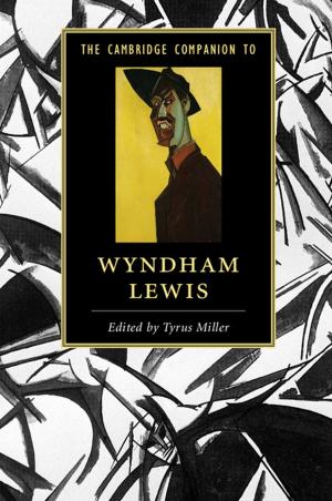 Cover of the book The Cambridge Companion to Wyndham Lewis by Anna Anguissola