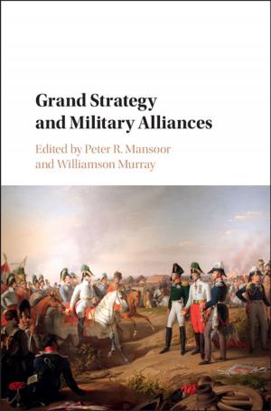 Cover of the book Grand Strategy and Military Alliances by J. Michael Steele