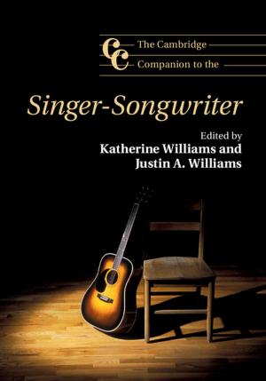 Cover of the book The Cambridge Companion to the Singer-Songwriter by Jeffrey Paris, Alena Vencovská