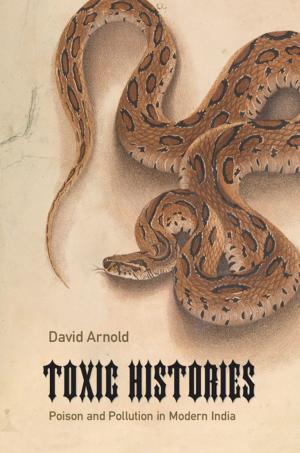 Cover of the book Toxic Histories by Jack Dvorkin, Mario A. Gutierrez, Dario Grana