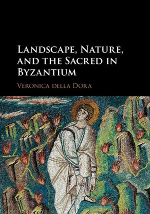 Book cover of Landscape, Nature, and the Sacred in Byzantium