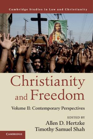 Cover of the book Christianity and Freedom: Volume 2, Contemporary Perspectives by Yvan Velenik, Sacha Friedli