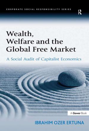 Cover of the book Wealth, Welfare and the Global Free Market by Jiange Li