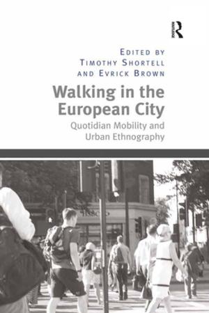 Cover of the book Walking in the European City by James T. Sears