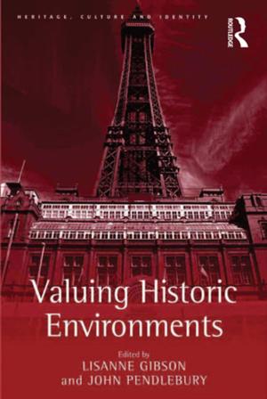 Cover of the book Valuing Historic Environments by Paul A. Hiemstra