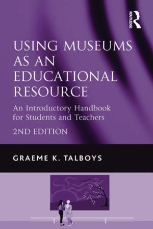 Cover of the book Using Museums as an Educational Resource by Susan Letzler Cole