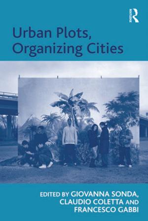 Cover of the book Urban Plots, Organizing Cities by J. Zvi Namenwirth, Robert Philip Weber