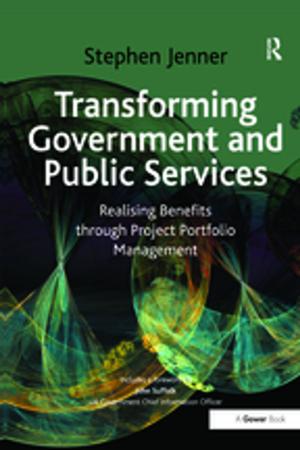 Cover of the book Transforming Government and Public Services by John E. Gedo