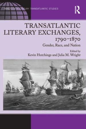 Cover of the book Transatlantic Literary Exchanges, 1790-1870 by Amy D. Broemmel, Jennifer Jordan, Beau Michael Whitsett
