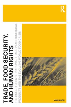 Cover of the book Trade, Food Security, and Human Rights by Roger Hopkins Burke