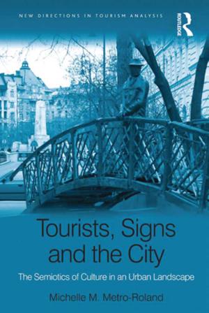 Cover of the book Tourists, Signs and the City by Marilyn Waite