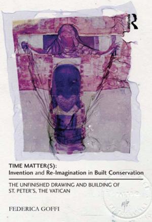 Cover of the book Time Matter(s): Invention and Re-Imagination in Built Conservation by Luigi Rizzi