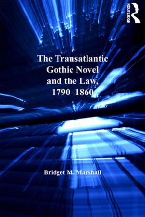 Cover of the book The Transatlantic Gothic Novel and the Law, 1790–1860 by James Williams