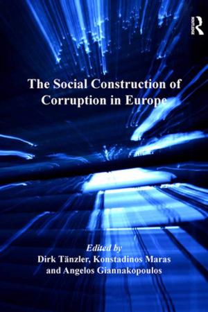 Cover of the book The Social Construction of Corruption in Europe by Jacqueline T. Fish, Jonathon Fish
