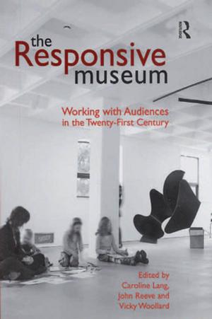 Cover of the book The Responsive Museum by Stephanie Smith Budhai, Ke'Anna Skipwith