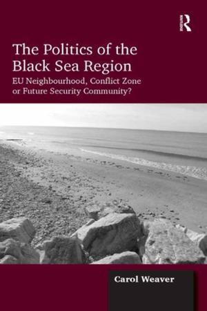 Cover of the book The Politics of the Black Sea Region by Deena Weinstein, Michael Weinstein