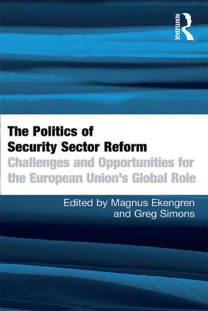 Cover of the book The Politics of Security Sector Reform by John Braithwaite
