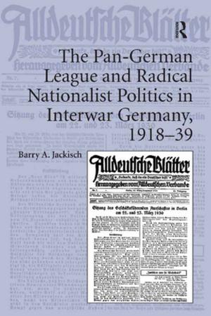 Cover of the book The Pan-German League and Radical Nationalist Politics in Interwar Germany, 1918-39 by Stefanie Dühr, Claire Colomb, Vincent Nadin