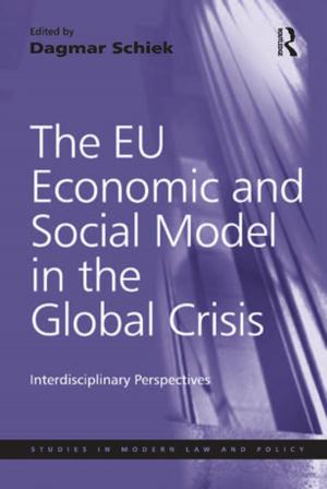 Cover of the book The EU Economic and Social Model in the Global Crisis by Karen Solomon, Jeffrey McGill
