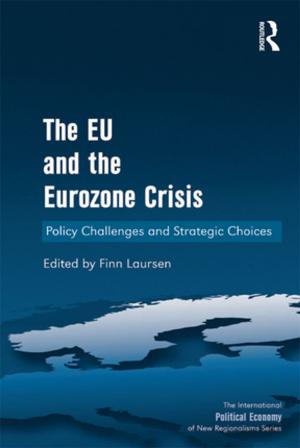 Cover of the book The EU and the Eurozone Crisis by Joanne Sellick