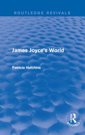 Cover of the book James Joyce's World (Routledge Revivals) by Takae Tsujioka