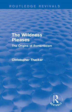 Book cover of The Wildness Pleases (Routledge Revivals)