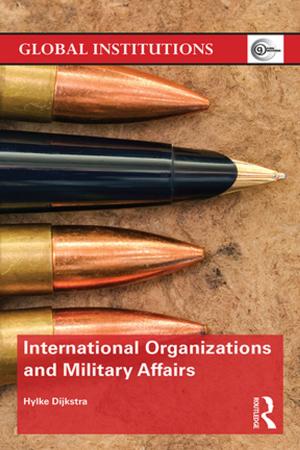 Cover of the book International Organizations and Military Affairs by Christopher Swift