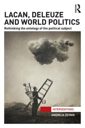 Cover of the book Lacan, Deleuze and World Politics by Katerina Koutsantoni