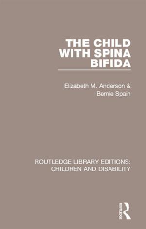 Cover of the book The Child with Spina Bifida by Philip J. Henry, Lori Marie Figueroa, David R. Miller