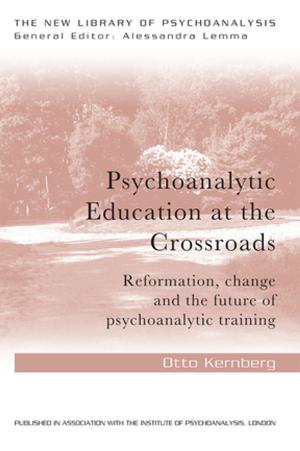 Cover of the book Psychoanalytic Education at the Crossroads by Stephen Parsons, Anna Branagan