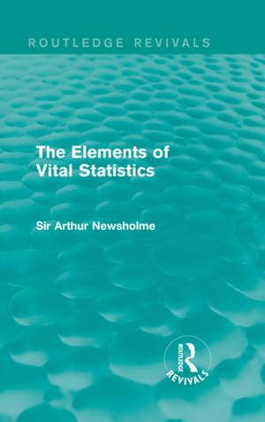 Book cover of The Elements of Vital Statistics (Routledge Revivals)
