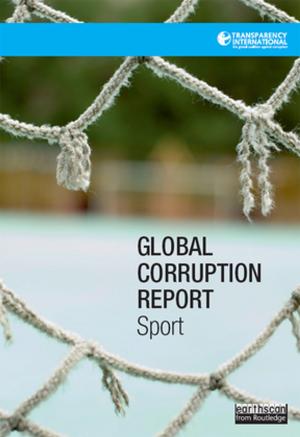 Cover of the book Global Corruption Report: Sport by Bradford J. Hall, Patricia O. Covarrubias, Kristin A. Kirschbaum