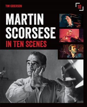 Cover of the book Martin Scorsese in 10 Scenes by Suzanne Finstad