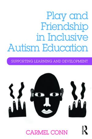 Cover of the book Play and Friendship in Inclusive Autism Education by Michael Morris