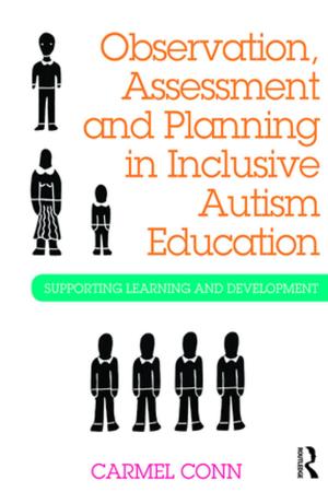 Cover of the book Observation, Assessment and Planning in Inclusive Autism Education by Ray Yep