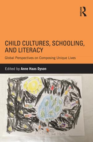 Cover of the book Child Cultures, Schooling, and Literacy by Angel Escudero Villanueva, María Angeles Chavarría