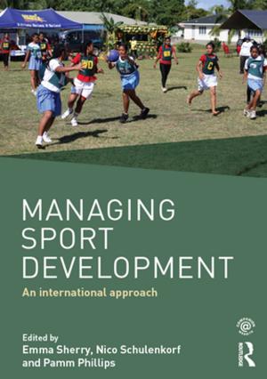 Cover of the book Managing Sport Development by Elizabeth Cecelski, Joy Dunkerley, William Ramsay