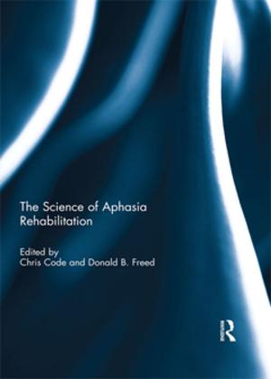 Cover of the book The Science of Aphasia Rehabilitation by Gary Genard
