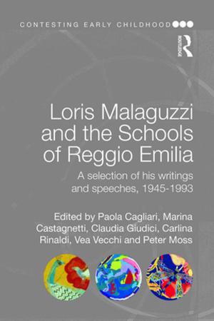 Cover of the book Loris Malaguzzi and the Schools of Reggio Emilia by Dusana Dorjee