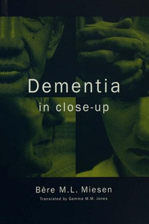 Cover of the book Dementia in Close-Up by Amal Sanyal