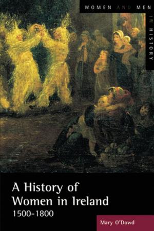 Cover of the book A History of Women in Ireland, 1500-1800 by Mary Midgley