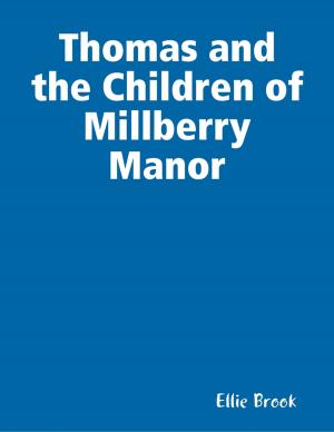 Cover of the book Thomas and the Children of Millberry Manor by James King