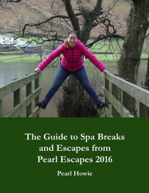 Book cover of The Guide to Spa Breaks and Escapes from Pearl Escapes 2016