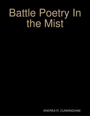 Cover of the book Battle Poetry In the Mist by RG Gregory